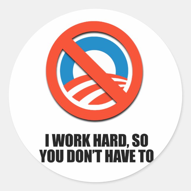 Adesivo Eu trabalho duro, então você não precisa (Frente)
