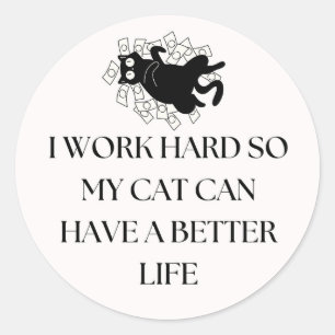 Adesivo Eu Trabalho Duro Para Que Meu Gato Tenha um Adesiv