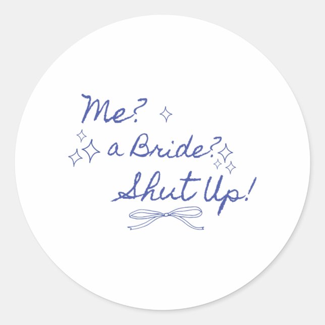 Adesivo Eu, Uma Noiva, Cala-Te, Festa de solteira Bridal. (Frente)
