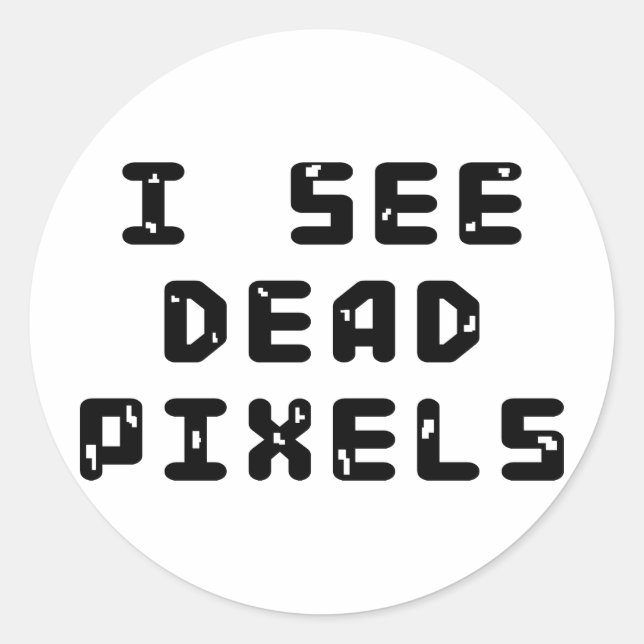 Adesivo Eu vejo pixels de Morto (Frente)
