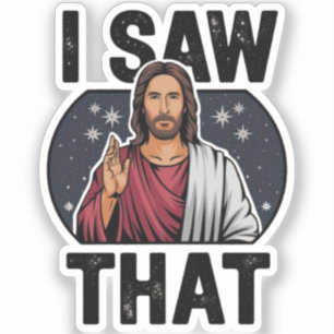 Adesivo Eu Vi Isso, Jesus Assistindo, Eu Vi Esse Jesus Mem