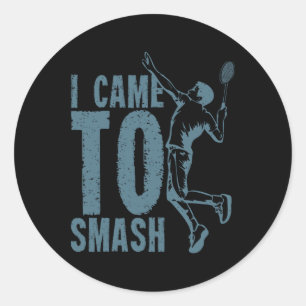 Adesivo Eu Vim Esmagar Um Chalé De Badminton