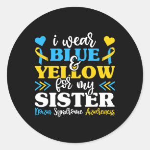 Adesivo Eu Visto Amarelo Azul Para Minha Irmã Baixo Síndro