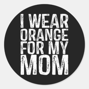 Adesivo Eu Visto Laranja Para A Minha Mãe Sensibilização P