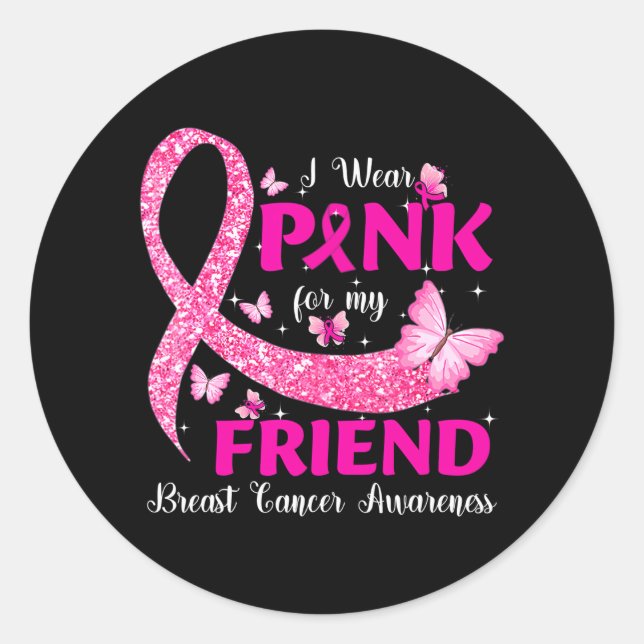 Adesivo Eu Visto Rosa Para A Consciência Do Meu Amigo Canc (Frente)