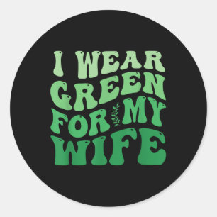 Adesivo Eu Visto Verde Para A Minha Mulher Sensibilização 