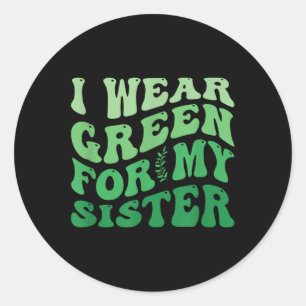 Adesivo Eu Visto Verde Para Minha Consciência Mental Irmã