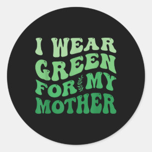 Adesivo Eu Visto Verde Para Minha Mãe Consciência Mental