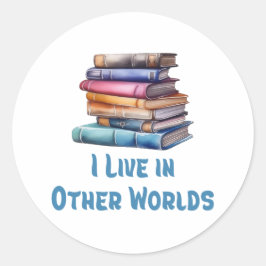 Adesivo Eu Vivo em Outros Mundos - Amante de Livros