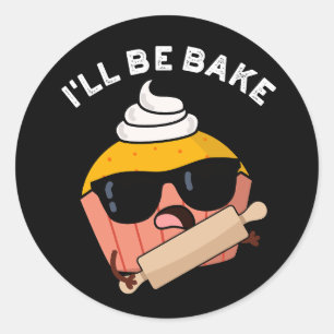 Adesivo Eu Vou Assar Piada de Cupcake Engraçado Fundo Escu