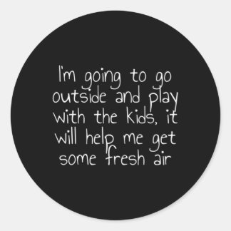 Adesivo Eu Vou Sair E Brincar Com O Que Ele Vai.