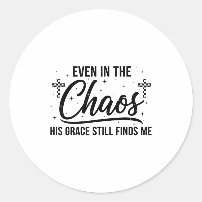 Adesivo Even In Chaos His Grace Still Finds Me Christian  (Frente)