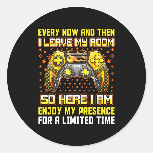 Adesivo Every Now And Then I Leave My Room Funny Gamer Gam (Frente)