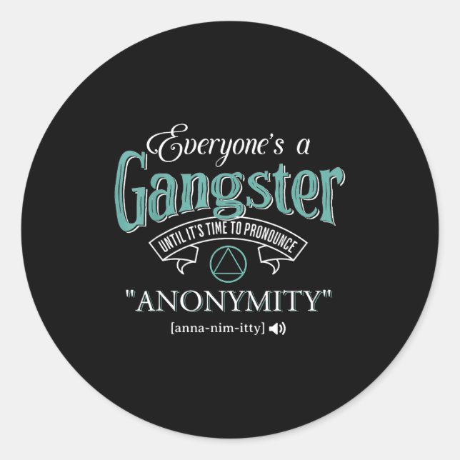 Adesivo Everyone's A Gangster Until It's Time To Pronounce (Frente)