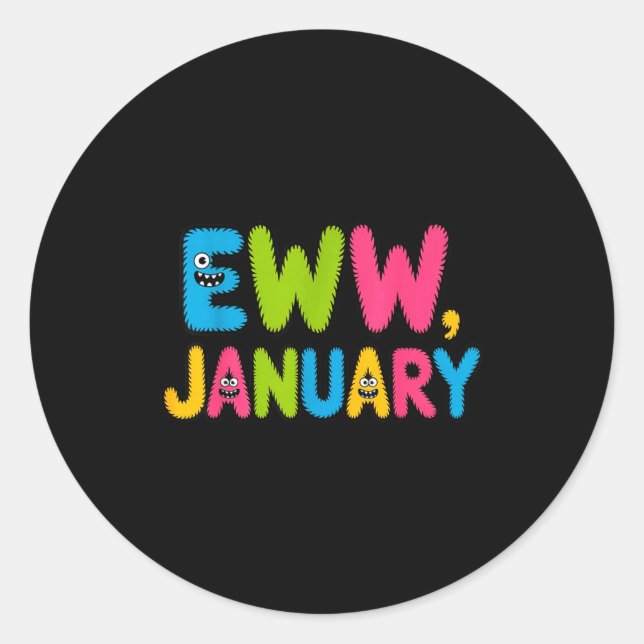 Adesivo Eww January Funny New Year Saying Cute Boys Girls  (Frente)