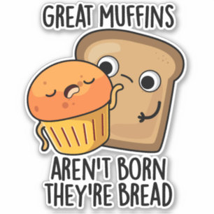 Adesivo Excelente Muffins não é Nascer Eles são uma Comida