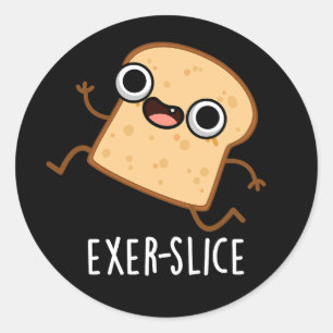 Adesivo Exer-slice Pão Divertido Trocadilho Fundo Escuro