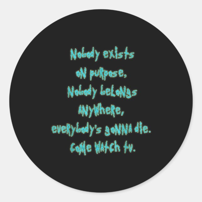 Adesivo Existence Is Pain Fandom Funny Quotes For Mens  (Frente)