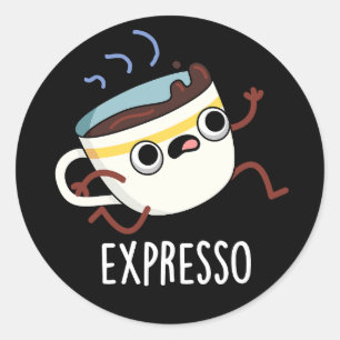 Adesivo Expresso Engraçado Executando Café Pun Dark BG