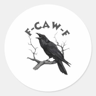 Adesivo F-caw-f Black Crow Pun Funny Bird Cawing Grunge Ha