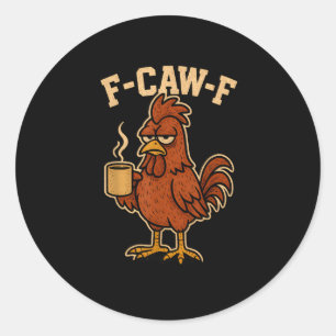 Adesivo F-Caw-F Café Galo Frango Pássaro Engraçado