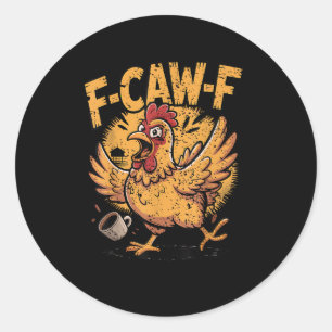 Adesivo F-Caw-F Café Galo Frango Pássaro Engraçado F-Caw-F