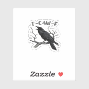 Adesivo F-Caw-F Corvo Engraçado Pun Gótico Humor Estético