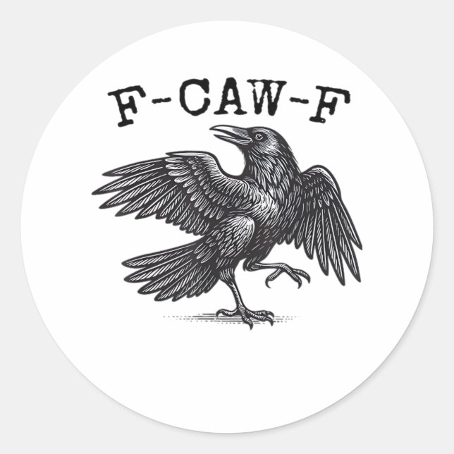 Adesivo F-Caw-F Crow, Bird Cawing Grunge Cool Unique (Frente)