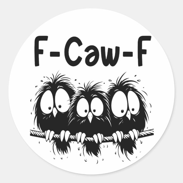 Adesivo F-Caw-F Funny Bird Quote Gifts  (Frente)