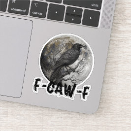 Adesivo F-Caw-F Funny Black Bird moon Gothic Adult Humor
