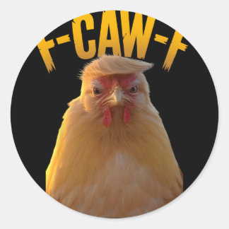 Adesivo F-caw-f Funny Chicken Humor F-caw-f Quote Trump 
