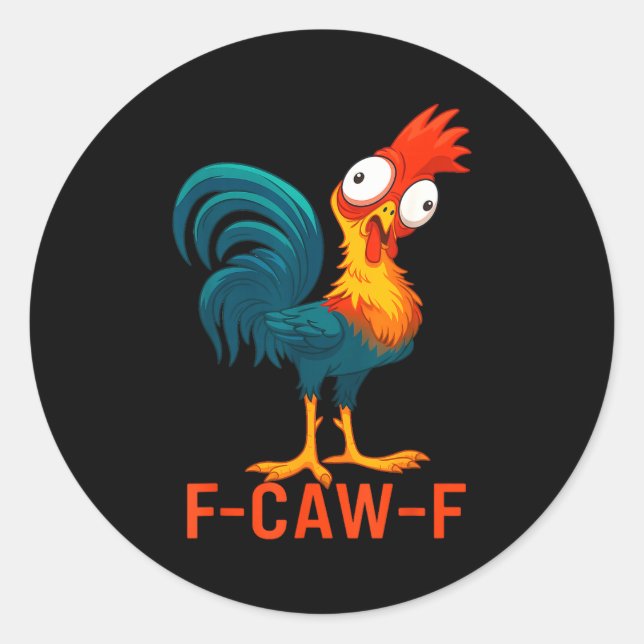 Adesivo F-caw-f Funny Chicken Humor Quote Rooster Meme  (Frente)
