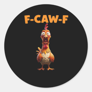 Adesivo F-Caw-F Galinha Engraçada Dizendo Frase Meme Galo 