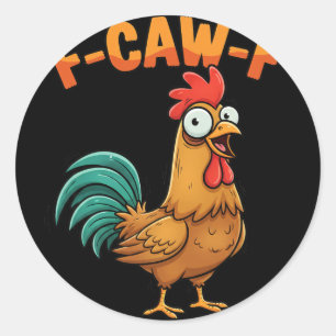 Adesivo F-caw-f Galinha Engraçada Galo Dizendo Cartoon Faz