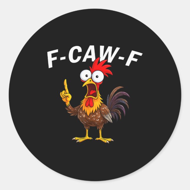 Adesivo F Caw F Rooster Funny Bird Fcawf Chicken Whisperer (Frente)
