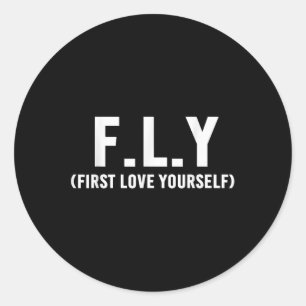 Adesivo F.l.y Primeiro Ame O Seu Próprio Amor E Consciênci