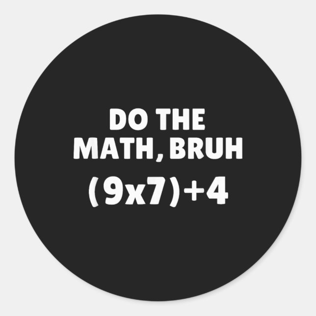 Adesivo Faça a Matemática Meme 67  (Frente)
