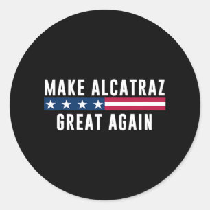 Adesivo Faça Alcatraz Excelente Novamente Engraçada Homens