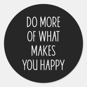 Adesivo Faça Mais Do Que Te Faz Feliz Frases Motivacionais