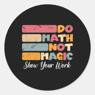 Adesivo Faça Matemática Não Magia Professor de Matemática