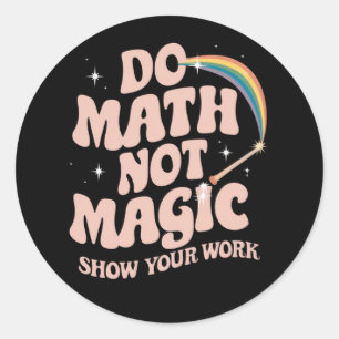 Adesivo Faça Matemática Não Magia Professor de Matemática 