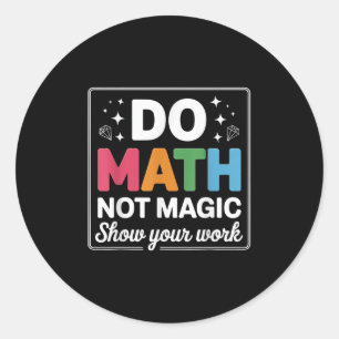 Adesivo Faça Matemática Não Magia Professor de Matemática 