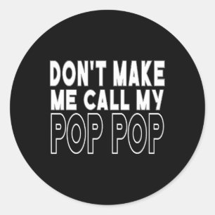 Adesivo Faça-Me Chamar O Meu Pop Pop Toddler Avô Pai