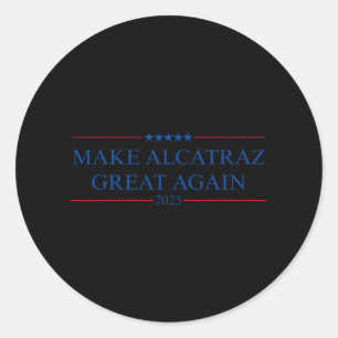 Adesivo Faça o Excelente de Alcatraz novamente Trump