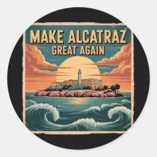 Adesivo Faça o Excelente de Alcatraz novamente Trump 5