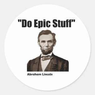 Adesivo Faça o material épico Abraham Lincoln
