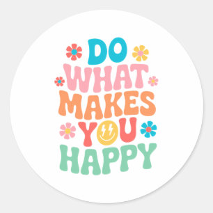 Adesivo Faça o que te faz feliz - motivacional