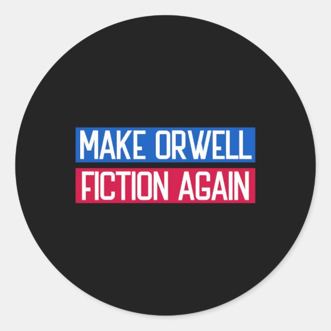 Adesivo Faça Orwell Fiction Novamente Libertarian Orwellia (Frente)