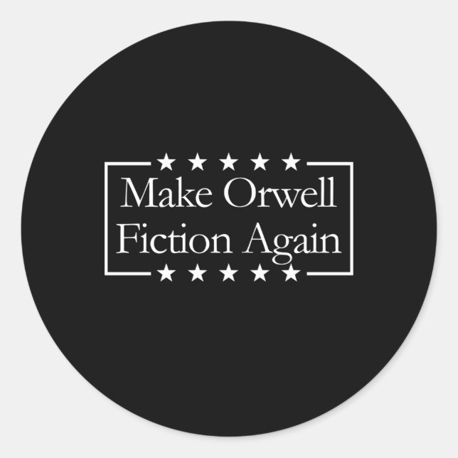 Adesivo Faça Orwell Fiction Novamente Libertarian Orwellia (Frente)