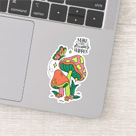 Adesivo Faça os sonhos acontecerem | Cogumelos Coloridos B